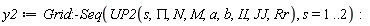 y2 := Grid:-Seq(UP2(s, PI, N, M, a, b, II, JJ, Rr), s = 1 .. 2):