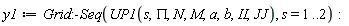 y1 := Grid:-Seq(UP1(s, PI, N, M, a, b, II, JJ), s = 1 .. 2):