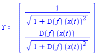 Vector(2, {(1) = 1/sqrt(1+(D(f))(x(t))^2), (2) = (D(f))(x(t))/sqrt(1+(D(f))(x(t))^2)})