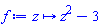 proc (z) options operator, arrow; z^2-3 end proc