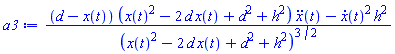 ((d-x(t))*(x(t)^2-2*d*x(t)+d^2+h^2)*(diff(diff(x(t), t), t))-(diff(x(t), t))^2*h^2)/(x(t)^2-2*d*x(t)+d^2+h^2)^(3/2)