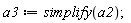 a3 := simplify(a2)