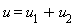 u = u__1+u__2