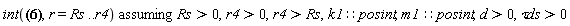 `assuming`([int(sin(k1*Pi*(ln(Rs)-ln(r))/(-ln(r4)+ln(Rs)))*r4^(-m1*Pi*`&tau;ds`/d)*r^((`&tau;ds`*Pi*m1-d)/d), r = Rs .. r4)], [Rs > 0, r4 > 0, r4 > Rs, k1::posint, m1::posint, d > 0, `&tau;ds` > 0])