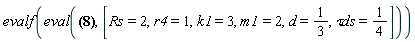 evalf(eval((ln(r4)-ln(Rs))*d^2*k1*(Rs^(m1*Pi*`&tau;ds`/d)*r4^(-m1*Pi*`&tau;ds`/d)-(-1)^k1)/(Pi*(ln(Rs)^2*m1^2*`&tau;ds`^2-2*ln(r4)*m1^2*`&tau;ds`^2*ln(Rs)+ln(r4)^2*m1^2*`&tau;ds`^2+d^2*k1^2)), [Rs = 2, r4 = 1, k1 = 3, m1 = 2, d = 1/3, `&tau;ds` = 1/4]))