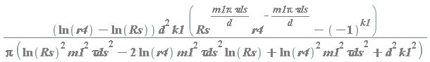 (ln(r4)-ln(Rs))*d^2*k1*(Rs^(m1*Pi*`&tau;ds`/d)*r4^(-m1*Pi*`&tau;ds`/d)-(-1)^k1)/(Pi*(ln(Rs)^2*m1^2*`&tau;ds`^2-2*ln(r4)*m1^2*`&tau;ds`^2*ln(Rs)+ln(r4)^2*m1^2*`&tau;ds`^2+d^2*k1^2))