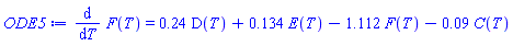 diff(F(T), T) = .24*D(T)+.134*E(T)-1.112*F(T)-0.9e-1*C(T)