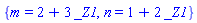 {m = 2+3*_Z1, n = 1+2*_Z1}