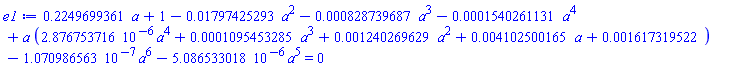 .2249699361*a+1-0.1797425293e-1*a^2-0.828739687e-3*a^3-0.1540261131e-3*a^4+a*(0.2876753716e-5*a^4+0.1095453285e-3*a^3+0.1240269629e-2*a^2+0.4102500165e-2*a+0.1617319522e-2)-0.1070986563e-6*a^6-0.5086533018e-5*a^5 = 0