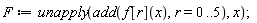 F := unapply(add(f[r](x), r = 0 .. 5), x)