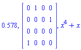 .578, Matrix(4, 4, {(1, 1) = 0, (1, 2) = 1, (1, 3) = 0, (1, 4) = 0, (2, 1) = 0, (2, 2) = 0, (2, 3) = 0, (2, 4) = 1, (3, 1) = 0, (3, 2) = 0, (3, 3) = 0, (3, 4) = 0, (4, 1) = 1, (4, 2) = 0, (4, 3) = 0, (4, 4) = 0}), x^4+x