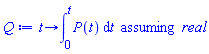 proc (t) options operator, arrow, function_assign; `assuming`([int(P(t), t = 0 .. t)], [real]) end proc