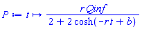 proc (t) options operator, arrow; r*Qinf/(2+2*cosh(b-r*t)) end proc