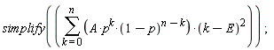 simplify(sum(A*p^k*(1-p)^(n-k)*(k-E)^2, k = 0 .. n))