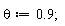 theta := .9