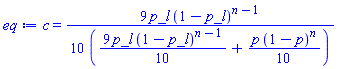 c = (9/10)*p_l*(1-p_l)^(n-1)/((9/10)*p_l*(1-p_l)^(n-1)+(1/10)*p*(1-p)^n)