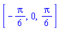 [-(1/6)*Pi, 0, (1/6)*Pi]