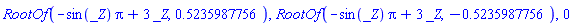 RootOf(-sin(_Z)*Pi+3*_Z, .5235987756), RootOf(-sin(_Z)*Pi+3*_Z, -.5235987756), 0
