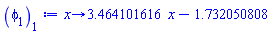 proc (x) options operator, arrow, function_assign; 3.464101616*x-1.732050808 end proc
