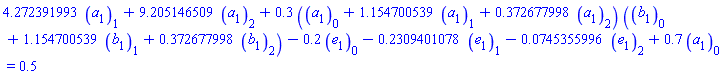 4.272391993*a[1][1]+9.205146509*a[1][2]+.3*(a[1][0]+1.154700539*a[1][1]+.372677998*a[1][2])*(b[1][0]+1.154700539*b[1][1]+.372677998*b[1][2])-.2*e[1][0]-.2309401078*e[1][1]-0.745355996e-1*e[1][2]+.7*a[1][0] = .5