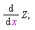 diff(Z, x)