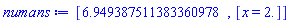 [6.949387511383360978, [x = 2.]]