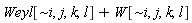 Weyl[`~i`, j, k, l]+W[`~i`, j, k, l]