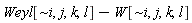 Weyl[`~i`, j, k, l]-W[`~i`, j, k, l]