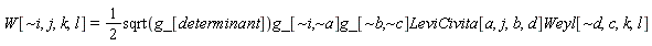 "W[~i,j,k,l]=1/(2)sqrt(g_[determinant])g_[~i,~a]g_[~b,~c]LeviCivita[a,j,b,d]Weyl[~d,c,k,l]"