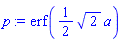 erf((1/2)*2^(1/2)*a)