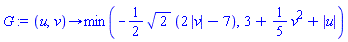proc (u, v) options operator, arrow; min(-(1/2)*2^(1/2)*(2*abs(v)-7), 3+(1/5)*v^2+abs(u)) end proc
