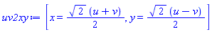 [x = (1/2)*2^(1/2)*(u+v), y = (1/2)*2^(1/2)*(u-v)]