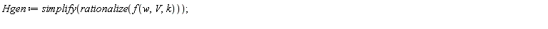 Hgen := simplify(rationalize(f(w, V, k)))