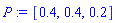 P := [.4, .4, .2]