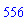 556
