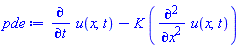 diff(u(x, t), t)-K*(diff(diff(u(x, t), x), x))