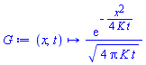 proc (x, t) options operator, arrow; exp(-(1/4)*x^2/(K*t))/sqrt(4*Pi*K*t) end proc