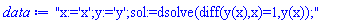 "x:='x';y:='y';sol:=dsolve(diff(y(x),x)=1,y(x));"