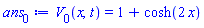 V[0](x, t) = 1+cosh(2*x)