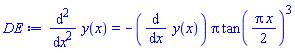 diff(diff(y(x), x), x) = -(diff(y(x), x))*Pi*tan((1/2)*Pi*x)^3
