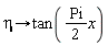 proc (eta) options operator, arrow; tan((1/2)*Pi*x) end proc