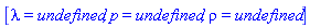 [lambda = undefined, p = undefined, rho = undefined]
