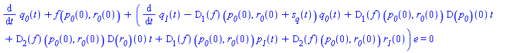 diff(q__0(t), t)+f(p__0(0), r__0(0))+(diff(q__1(t), t)-(D[1](f))(p__0(0), r__0(0)+s__q(t))*q__0(t)+(D[1](f))(p__0(0), r__0(0))*(D(p__0))(0)*t+(D[2](f))(p__0(0), r__0(0))*(D(r__0))(0)*t+(D[1](f))(p__0(0), r__0(0))*p__1(t)+(D[2](f))(p__0(0), r__0(0))*r__1(0))*e = 0