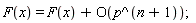 F(x) = F(x)+O(p^(n+1))