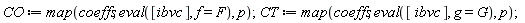 CO := map(coeffs, eval([ibvc], f = F), p); CT := map(coeffs, eval([ibvc], g = G), p)