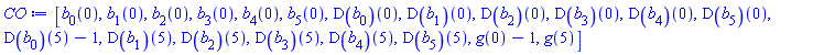 [b[0](0), b[1](0), b[2](0), b[3](0), b[4](0), b[5](0), (D(b[0]))(0), (D(b[1]))(0), (D(b[2]))(0), (D(b[3]))(0), (D(b[4]))(0), (D(b[5]))(0), (D(b[0]))(5)-1, (D(b[1]))(5), (D(b[2]))(5), (D(b[3]))(5), (D(b[4]))(5), (D(b[5]))(5), g(0)-1, g(5)]