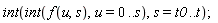 int(int(f(u, s), u = 0 .. s), s = t0 .. t)
