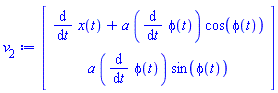 Vector(2, {(1) = diff(x(t), t)+a*(diff(phi(t), t))*cos(phi(t)), (2) = a*(diff(phi(t), t))*sin(phi(t))})