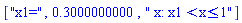 ["x1=", .3000000000, " x: x1<x&le;1"]