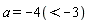 "a = -4(<-3)"